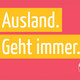 DAAD Ausland geht immer Postkarte Postkarte, auf der "Ausland geht immer" steht